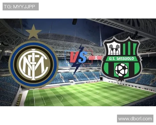 萨索罗与米兰精彩对决直播全程回顾及赛后分析